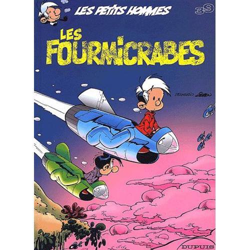 Les Petits Hommes Tome 39 - Les Fourmicrabes