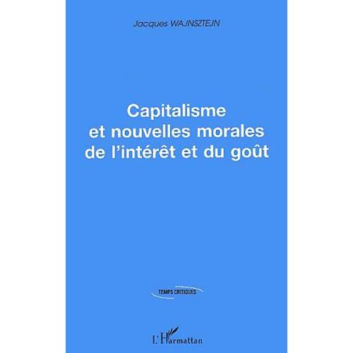 Capitalisme Et Nouvelles Morales De L'intérêt Et Du Goût