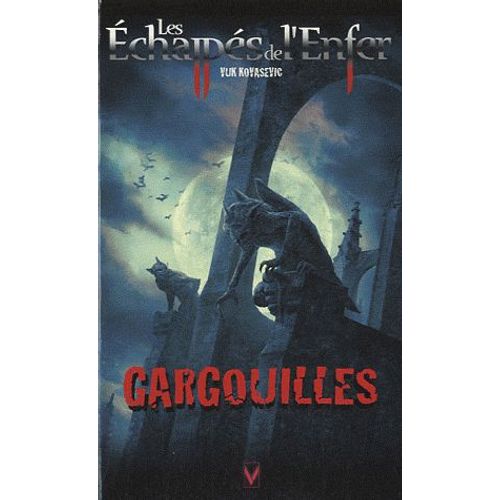 Les Echappés De L'enfer Tome 5 - Gargouilles !