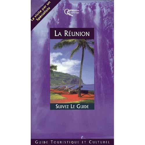 La Réunion - Suivez Le Guide