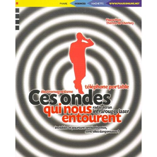 Ces Ondes Qui Nous Entourent