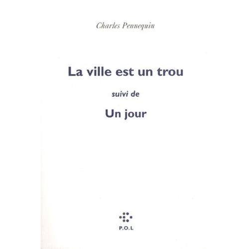 La Ville Est Un Trou - Suivi De Un Jour (1 Cd Audio)