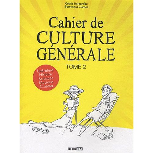 Cahier De Culture Générale - Tome 2