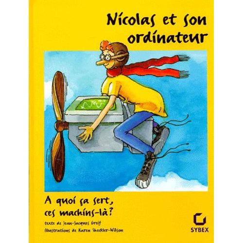 Nicolas Et Son Ordinateur - A Quoi Ça Sert Ces Machins-Là ?