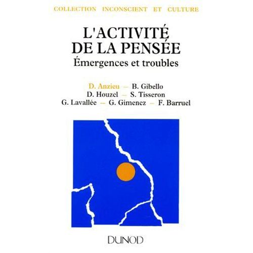 L'activité De La Pensée. Emergences Et Troubles