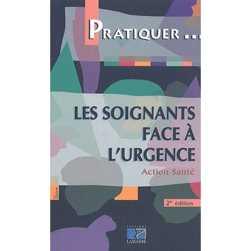 Les Soignants Face À L'urgence - 2ème Édition
