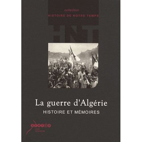 La Guerre D'algérie - Histoire Et Mémoires (1cédérom)
