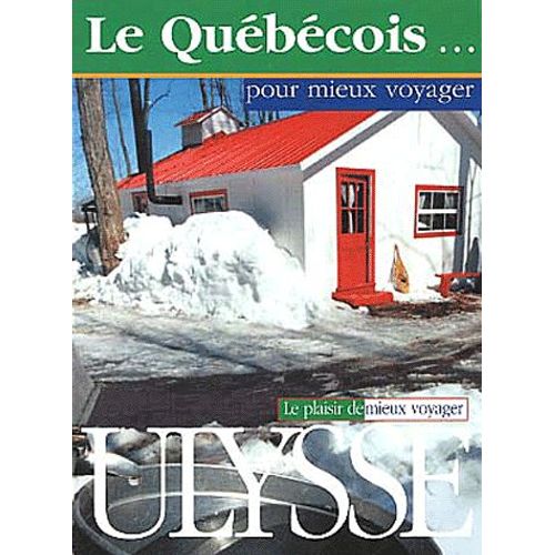 Le Québécois Pour Mieux Voyager