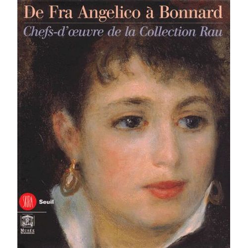 De Fra Angelico À Bonnard - Chefs-D'oeuvre De La Collection Rau