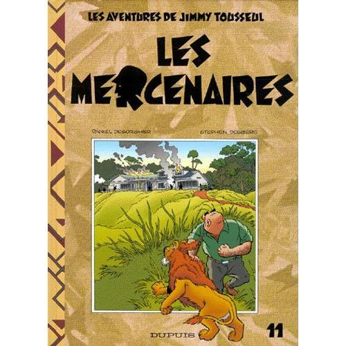 Les Aventures De Jimmy Tousseul Tome 11 - Les Mercenaires