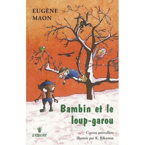 Bambin Et Le Loup-Garou - Contes Animaliers