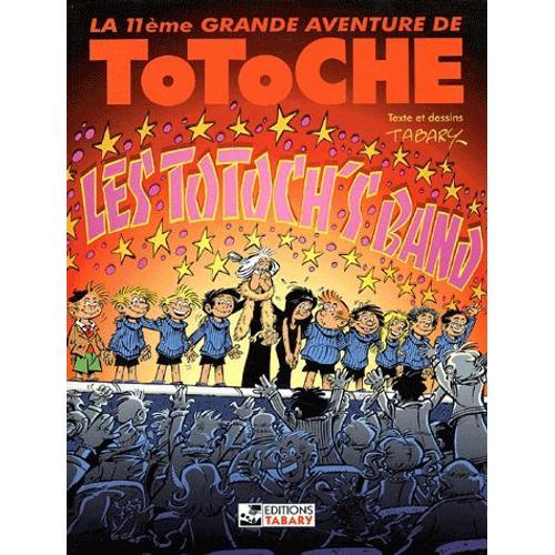 Totoche Tome 11 : Les Totoch's Band