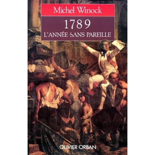 1789 L'annee Sans Pareille - Chronique