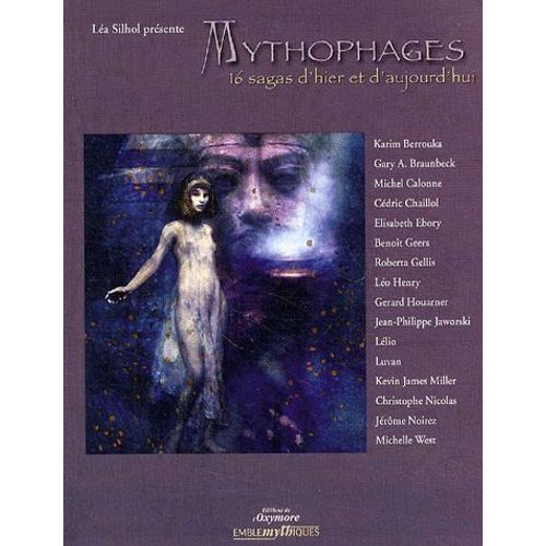 Mythophages - 16 Sagas D'hier Et D'aujourd'hui