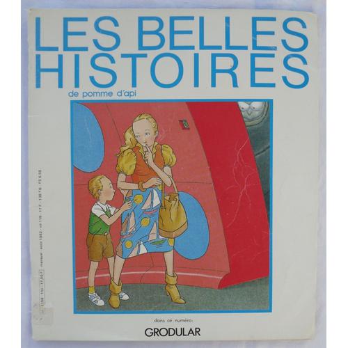 Les Belles Histoires De Pomme D'api - N° 119 - Août 1982 - Grodular