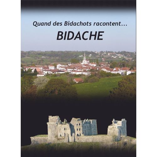 Quand Les Bidachots Racontent... Bidache