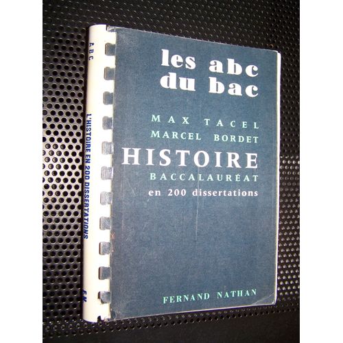 Les Abc Du Bac - Histoire Baccalauréat En 200 Dissertations