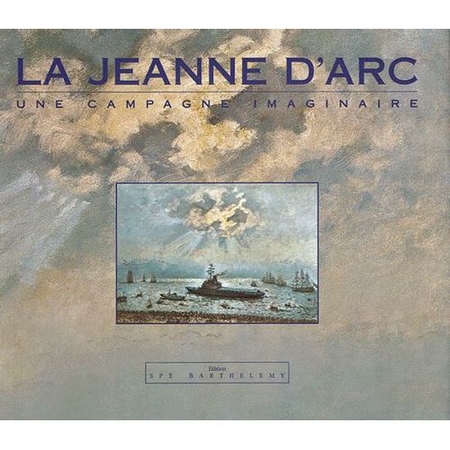 La Jeanne D'arc - Un Campagne Imaginaire