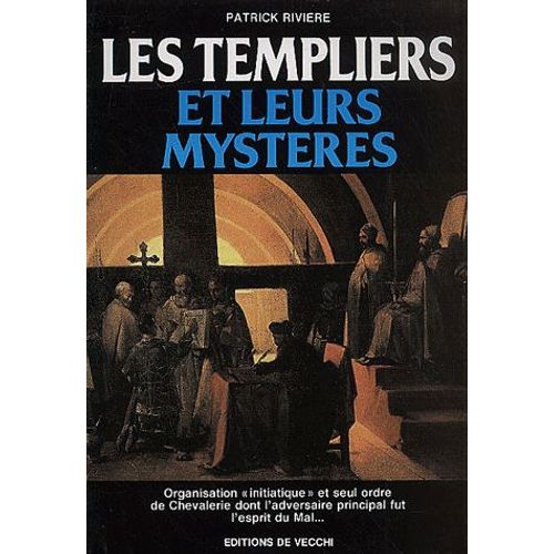 Les Templiers Et Leurs Mystères