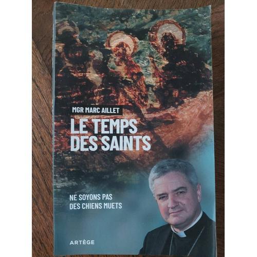 Le Temps Des Saints - Ne Soyons Pas Des Chiens Muets