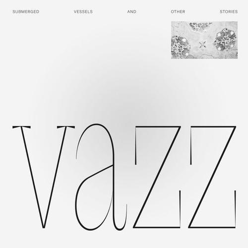 Vazz / Hugh Small – Submerged Vessels And Other Stories / Piano Music (Lp+Cd)