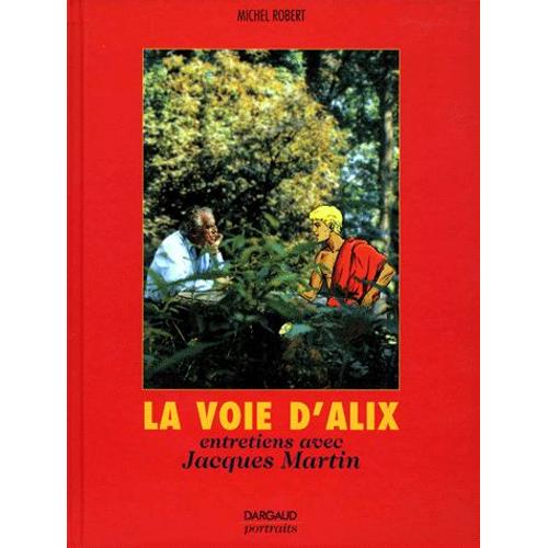 La Voix D'alix - Entretiens Avec Jacques Martin