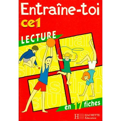 Lecture Ce1 Entraine-Toi - En 17 Fiches