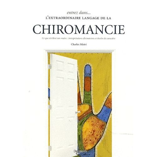 Entrez Dans - L'extraordinaire Langage De La Chiromancie