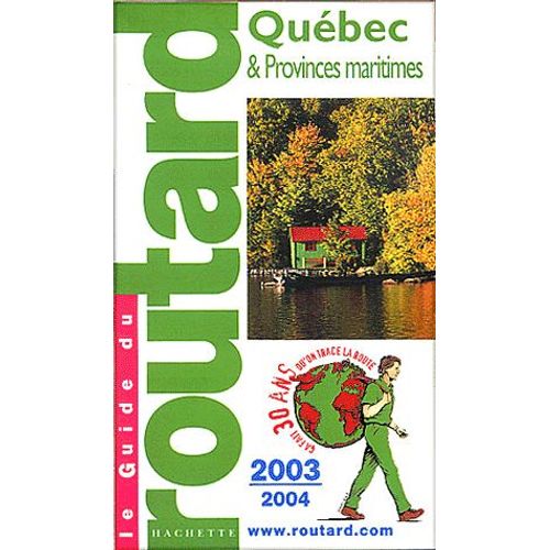 Québec Et Provinces Maritimes - Edition 2003-2004