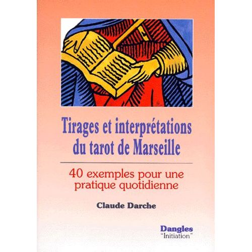 Tirages Et Interprétations Du Tarot De Marseille
