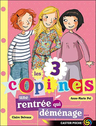 Les 3 copines - Une rentrée qui déménage et Les filles au pouvoir