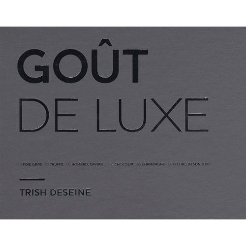 Goût De Luxe - Coffret En 6 Volumes : Foie Gras - Truffe - Homard, Caviar - ; Chocolat - Champagne - A Chacun Son Luxe