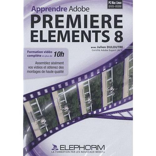 Apprendre Adobe Premiere Elements 8
