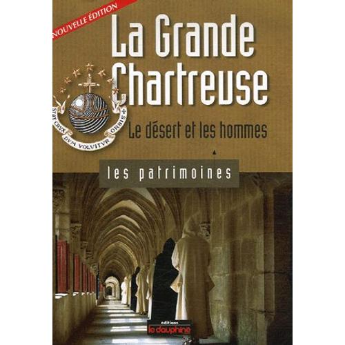 La Grande Chartreuse - Le Désert Et Les Hommes