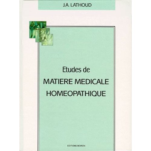 Etudes De Matière Médicale Homéopathique
