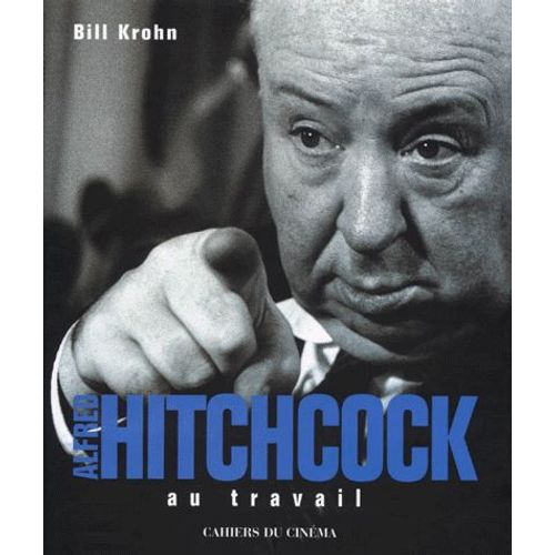 Alfred Hitchcock Au Travail