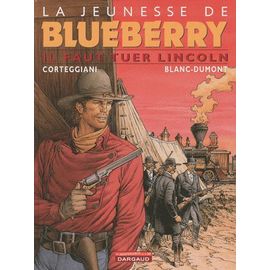 La Jeunesse De Blueberry Tome 13 - Il Faut Tuer Lincoln