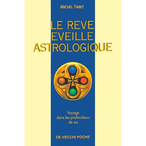 Le Rêve Éveillé Astrologique - Voyage Dans Les Profondeurs De Soi