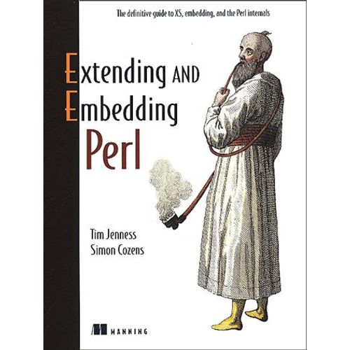 Extending And Embedding Perl
