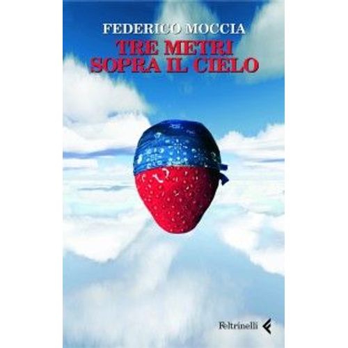 Moccia, F: Tre Metri Sopra Il Cielo. Ediz. Originale