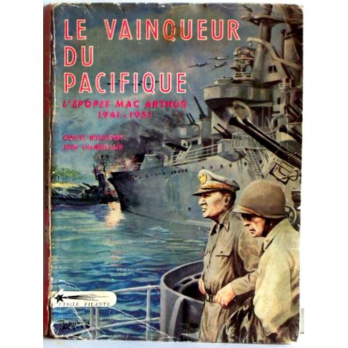 Le Vainqueur Du Pacifique : L'épopée Mac Arthur 1941-1951