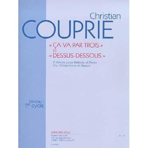 Ca Va Par Trois / Dessus-Dessous Batterie Et Piano (Ou Vibraphone Et Basse)