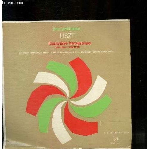 Disque Vinyle 33t Les Preludes. Fantaisie Hongroise Pour Piano Et Orchestre