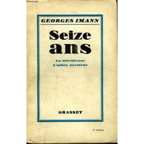 Seize Ans. La Meridienne. L Adieu Nocturne.