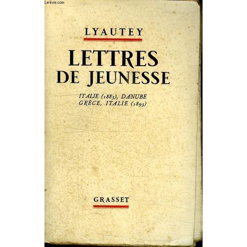 Lettres De Jeunesse.Italie 1883- Danube, Grece, Italie 1893.