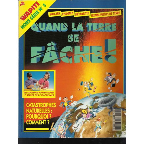 Wapiti Hors-Série  N° 05 : Quand La Terre Se Fâche