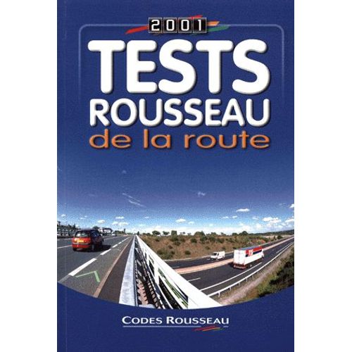 Tests Rousseau De La Route - Edition 2001
