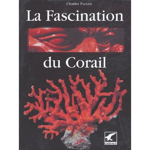 La Fascination Du Corail