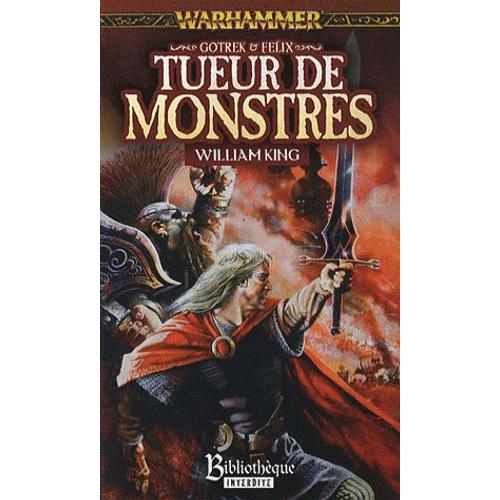 Gotrek Et Félix Tome 5 - Tueur De Monstres