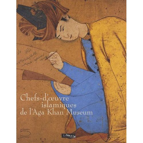 Chefs-D'oeuvre Islamiques De L'aga Khan Museum